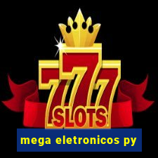 mega eletronicos py